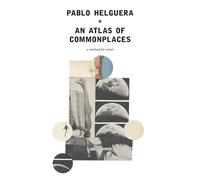 Pablo Helguera An Atlas of Commonplace. A notebook for artists (Tascabile)