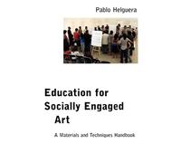 Pablo Helguera Education for Socially Engaged Art (Tascabile)