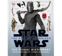 Star Wars The Rise of Skywalker The Visual Dictionary: With Exclusive Cross-Sections