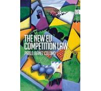 Pablo Ibáñez Colomo The New EU Competition Law (Tascabile)