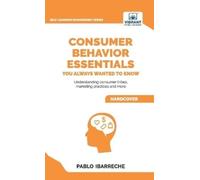 Pablo Ibarreche Vibr Consumer Behavior Essentials You Always (Copertina rigida)