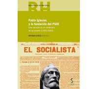 Pablo Iglesias y la fundación del PSOE: Una revisión en el centenario de su muerte (1925-2025)