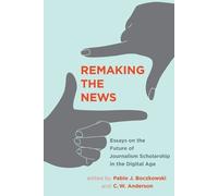 Pablo J. Boczkowski Remaking the News (Tascabile) Inside Technology