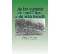 Pablo L Crespo Lajas, desde los amerindios hasta el siglo XIX: Hist (Tascabile)