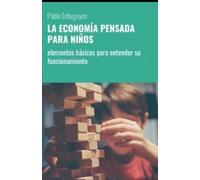 Pablo Marcelo Echegoyen La Economía Pensada Para Niños (Tascabile)