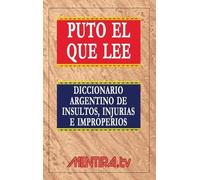 Pablo Marchetti Puto el que lee. Diccionario argentino de insultos, (Tascabile)