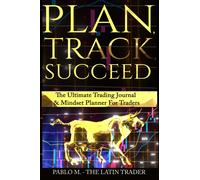 Pablo Molina The Latin Trader Plan, Track, Succeed (Copertina rigida)