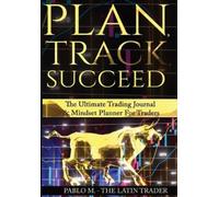 Pablo Molina The Latin Trader Plan, Track, Succeed (Tascabile)