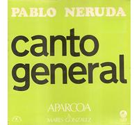 Pablo Neruda / Aparcoa / Marés González - Canto General - Le Chant Du Monde - LDX 74563