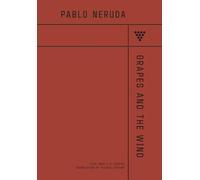 Pablo Neruda Grapes And The Wind (Copertina rigida)