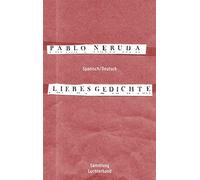 Pablo Neruda Liebesgedichte: Spanisch/Deutsch (Tascabile)