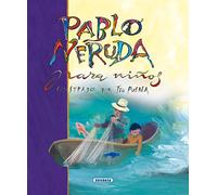 Pablo Neruda para ninos/ Pablo Neruda for Children