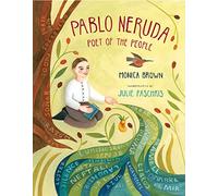 Pablo Neruda: Poet of the People