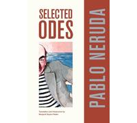 Pablo Neruda Selected Odes of Pablo Neruda (Tascabile)