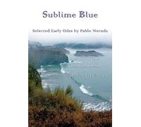 Pablo Neruda Sublime Blue (Tascabile)