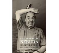Pablo Neruda The Essential Neruda (Tascabile)