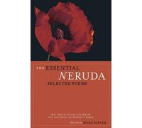 Pablo Neruda The Essential Neruda (Tascabile)