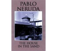 Pablo Neruda The House in the Sand (Tascabile)