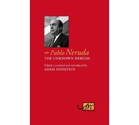Pablo Neruda The Unknown Neruda (Tascabile)