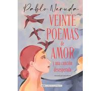Pablo Neruda Veinte Poemas de Amor Y Una Canción Desesperada (Copertina rigida)