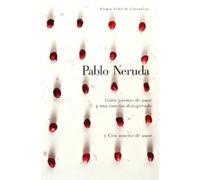 Pablo Neruda Veinte poemas de amor y una canción desesperada (Copertina rigida)