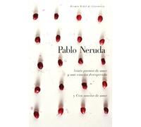 Pablo Neruda Veinte poemas de amor y una canción desesperada (Copertina rigida)