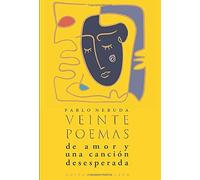 Pablo Neruda Veinte poemas de amor y una canción desesperada (Copertina rigida)