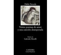 Pablo Neruda Veinte Poemas de Amor y Una Cancion Desesperada (Copertina rigida)