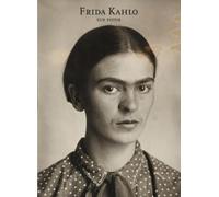 Pablo Ortiz Monasterio Frida Kahlo: Sus fotos (Copertina rigida)