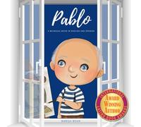Pablo: Pablo Picasso: A Bilingual Book in English and Spanish
