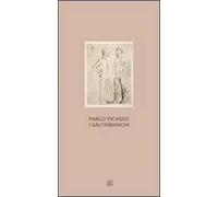 Pablo Picasso. I Saltimbanchi