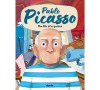 PABLO PICASSO, LA VIDA DE UN GENIO