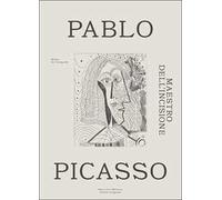 Pablo Picasso. Maestro dell'incisione. Ediz. italiana e tedesca