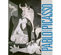 Libri Francesco Poli - Pablo Picasso. Una Vita Per L'arte