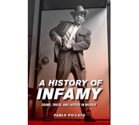 Pablo Piccato A History of Infamy (Copertina rigida)