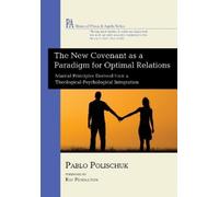 Pablo Polischuk The New Covenant as a Paradigm for Optimal Re (Copertina rigida)