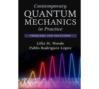 Pablo Rodríguez López Lilia M. Contemporary Quantum Mechanics in Pr (Tascabile)