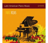 Pablo Rojas Latin American Piano Music (CD) Album