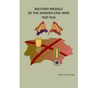 Pablo Romo Military Medals of the Spanish Civil War (Tascabile)