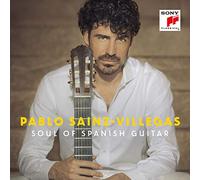 Pablo Sainz Villegas - Soul Of Spanish Guitar