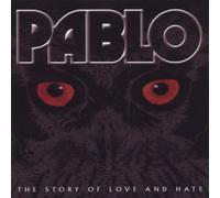 Pablo - The Story of Love and Hate