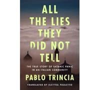 Pablo Trincia All the Lies They Did Not Tell (Tascabile)