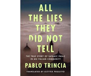 Pablo Trincia All the Lies They Did Not Tell (Tascabile)