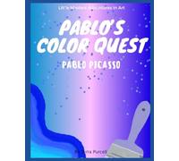 Pablo's Color Quest: Pablo Picasso