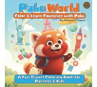 Pabu World: Color & Learn Countries with Pabu, A Fun Travel and Educational Coloring Book Collection for Parents & Kids, Full of Adventures, Exploring Countries and Famous Places Around the World