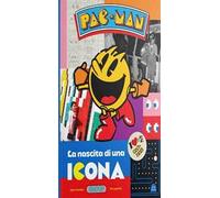 Pac-man. La nascita di un'icona. Ediz. a colori