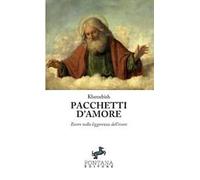 Pacchetti d'amore. Essere nella leggerezza dell'essere