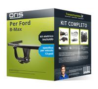 Pacco Gancio traino fisso Oris per Ford B-Max 12- & e-kit spec. a 13 poli kit