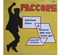 Paccore - Tainted Love (new '87 Version) & Where Did Our Love Go