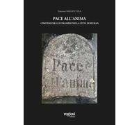Pace all'anima. Cimiteri per gli stranieri nella città di Wuhan